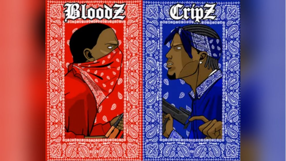 Crips and Bloods